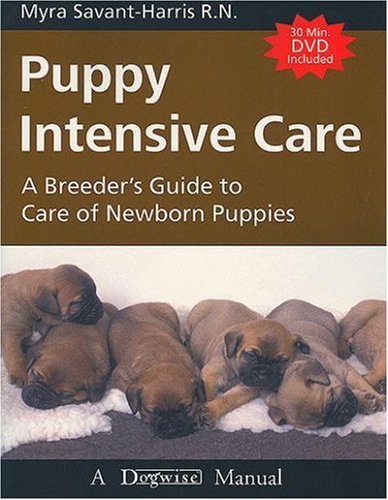 puppy intensive care a breeders guide savant harris 2005